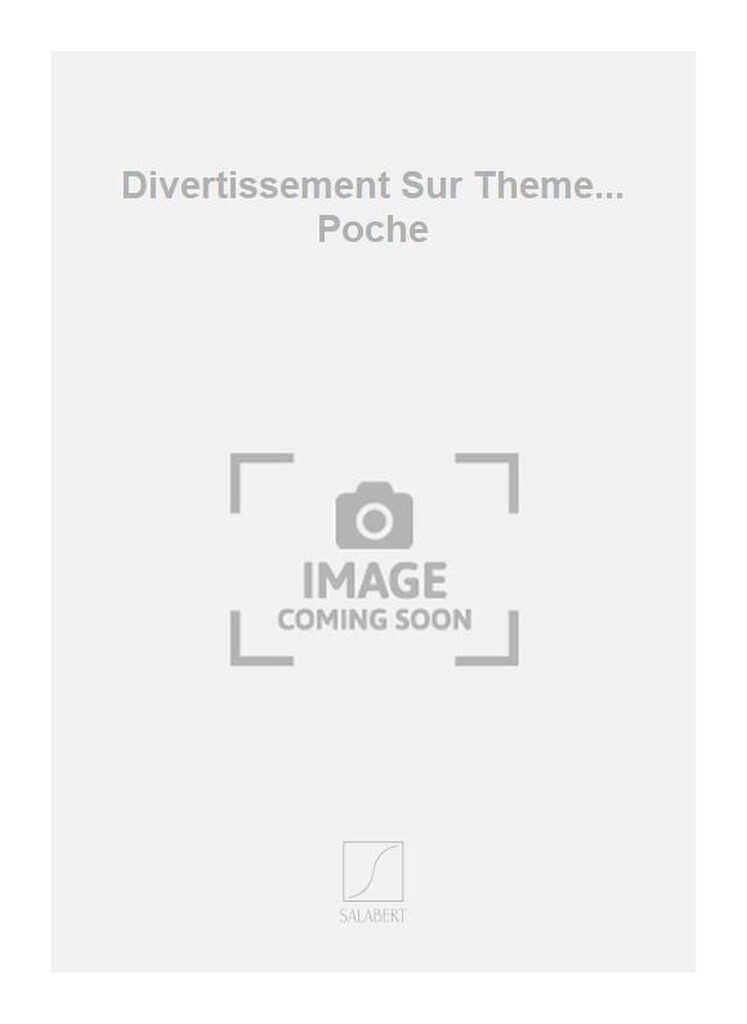 Divertissement Sur Theme... Poche